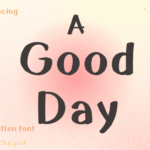 A Good Day Font - Featured Image
