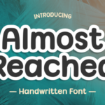 Almost Reached Font - Featured Image