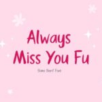 Always Miss You Fu Font - Featured Image