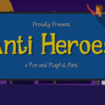 Anti Heroes Font - Featured Image