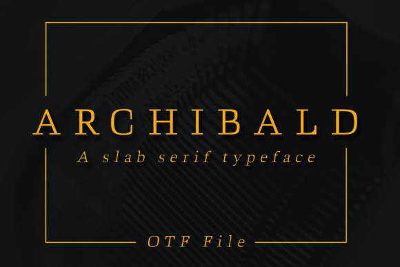 Archibald Font - Featured Image