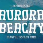Aurora Beachy Font - Featured Image