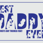 Best Daddy Ever Font - Featured Image