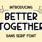Better Together Font - Featured Image