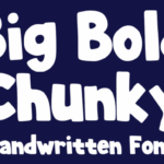 Big Bold Chunky Font - Featured Image