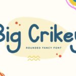 Big Crikey Font - Featured Image