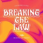 Breaking the Law Font - Featured Image