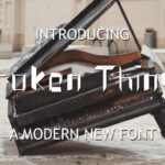 Broken Things Font - Featured Image