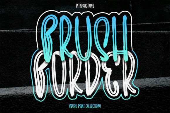 Brush Border Font - Featured Image
