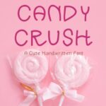 Candy Crush Font - Featured Image